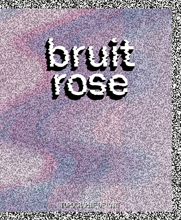 Bruit rose